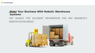 Make Your Business With Robotic Warehouse Systems.pptx